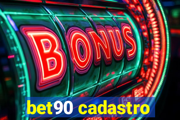 bet90 cadastro